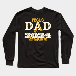 Proud Dad Of A 2024 Graduate Long Sleeve T-Shirt